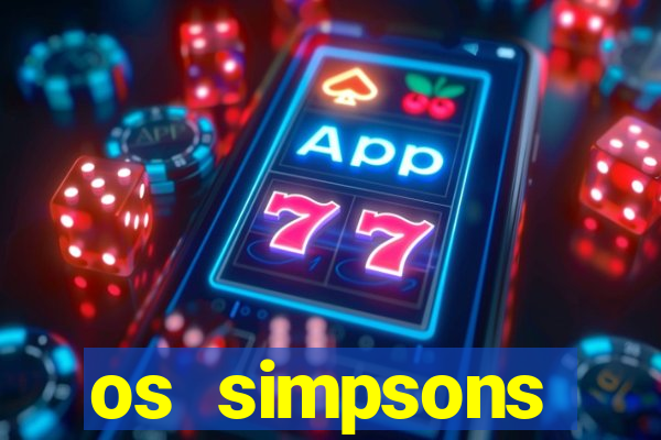 os simpsons completo dublado